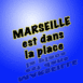 Mention "Marseille est dans la place"