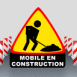 Panneau "Mobile en construction"